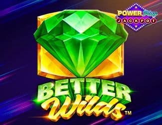 Better Wilds PowerPlay Jackpot